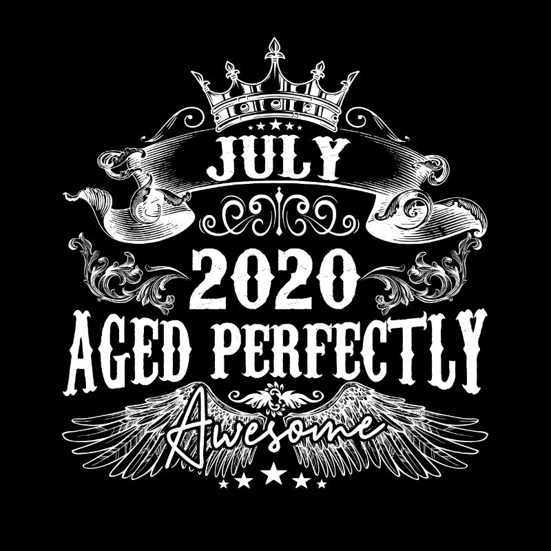 2020 | Juli 2020 Geburtstag Perfekt gealtert