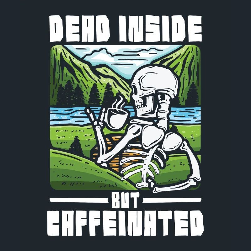 Dead inside but caffeinated