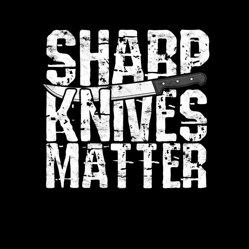 Sharp Knees Matter Butcher Meat Cutter