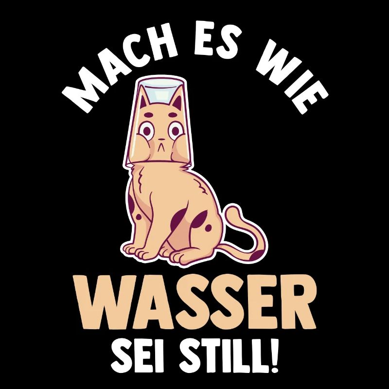 Katze Mach es wie Wasser sei Still