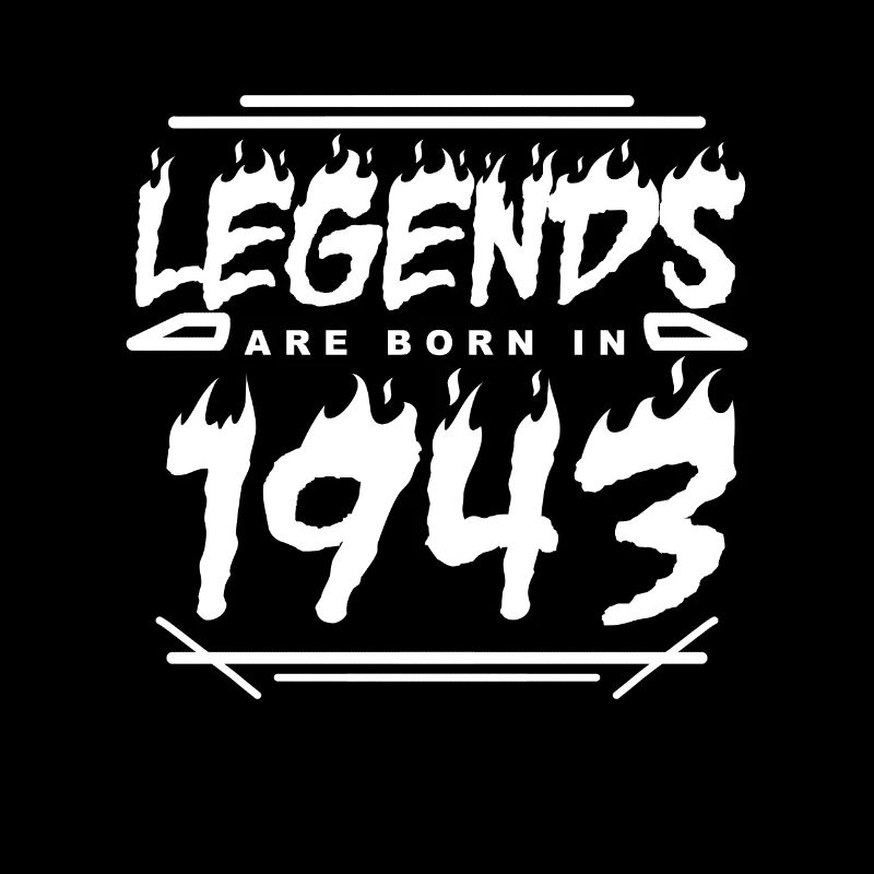 1943 - Born 1943 - Built in 1943