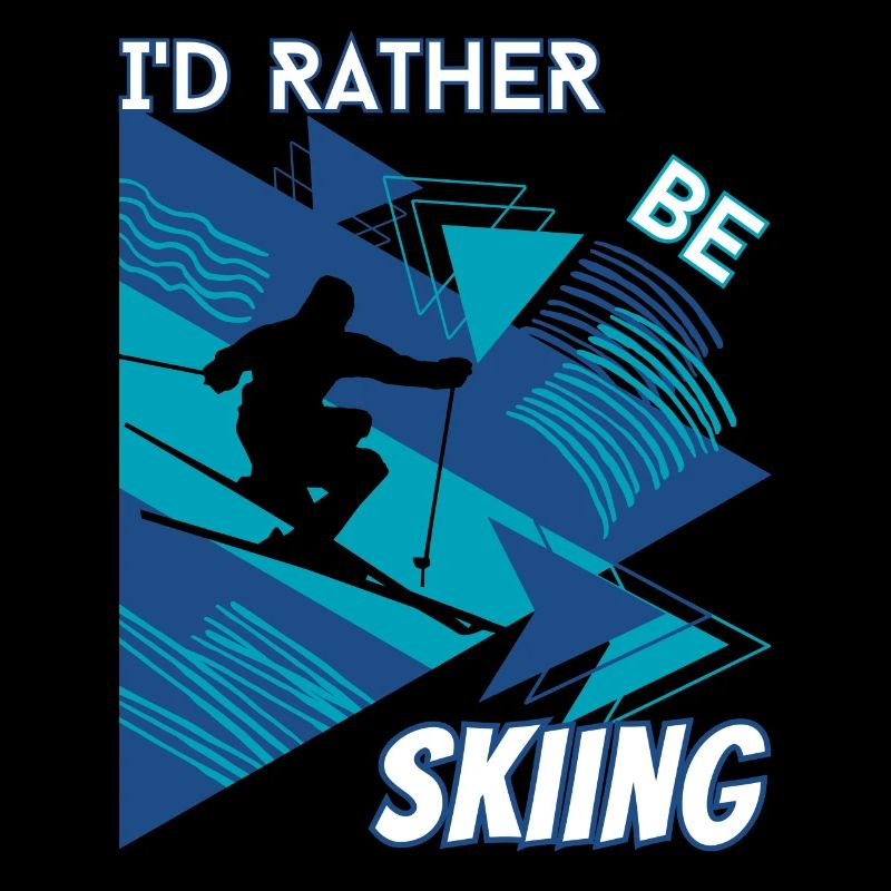 I'd Rather Ski - Ski Wintersportler Skifahrer