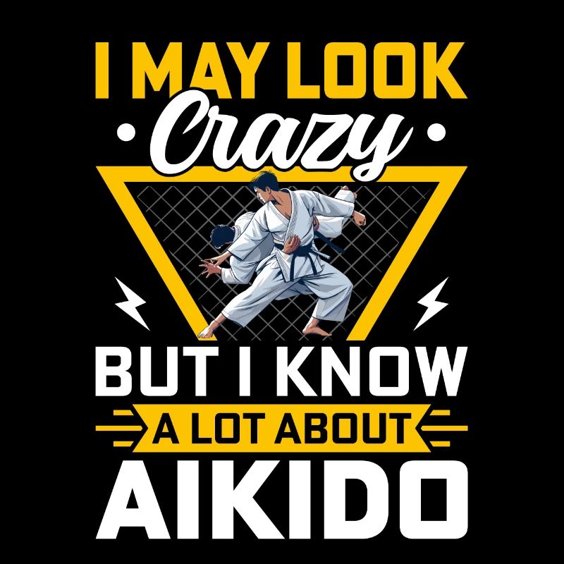 I may look crazy but I know a lot about Aikido