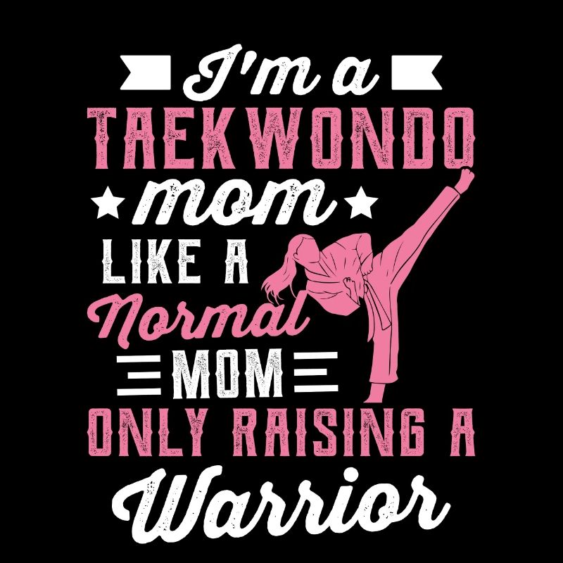 Ich bin eine Taekwondo-Mutter