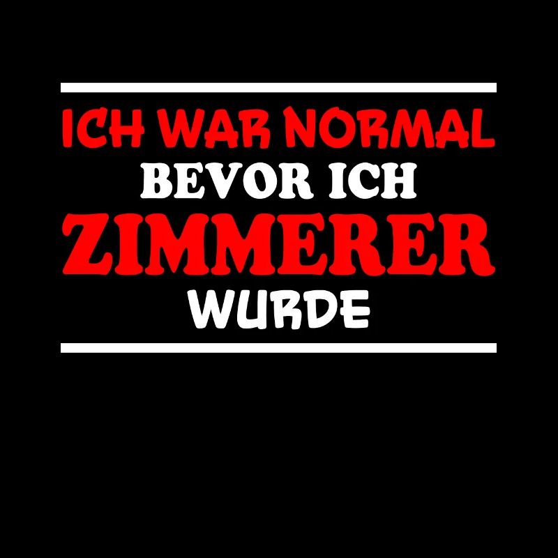 Zimmerer Spruch Zimmermann Witz Zimmerer Geschenk