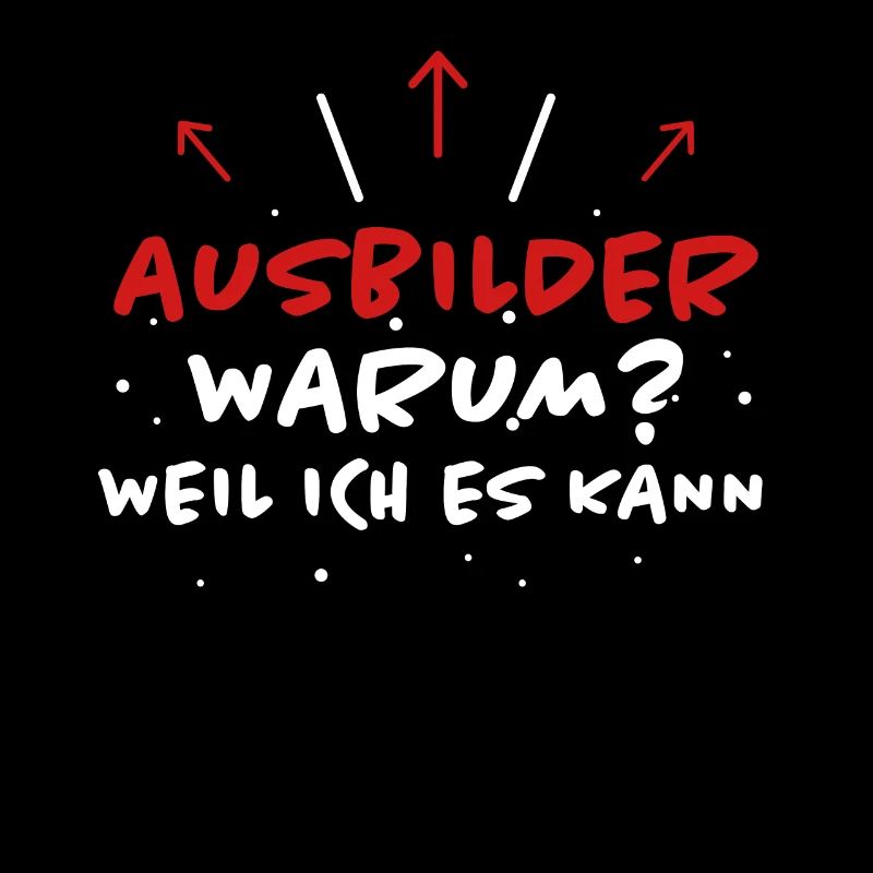 Ausbilder Spruch Beruf Lustiges Ausbilder Geschenk