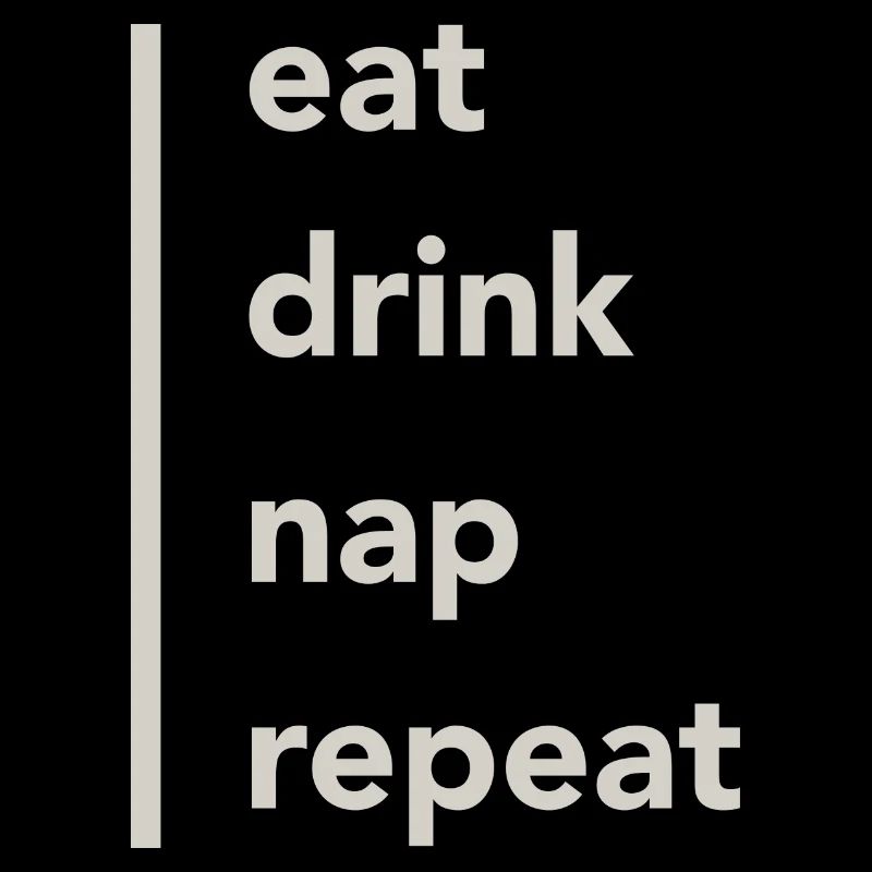 Eat Drink Nap