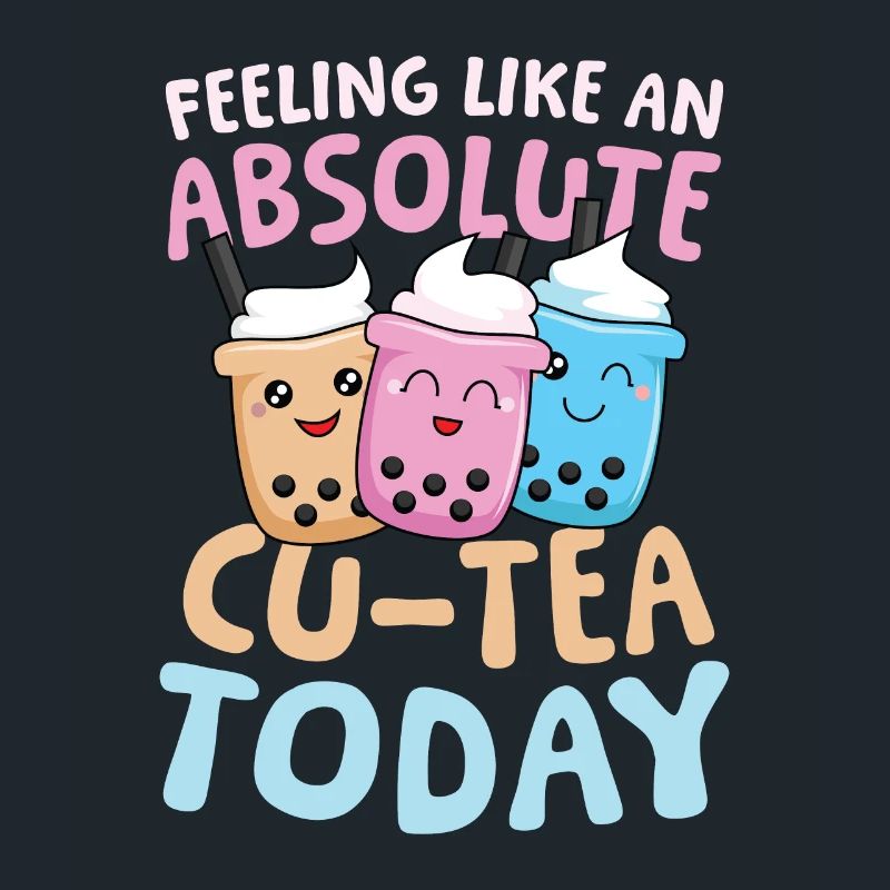 Feeling like an absolute cu-tea Bubble Tea