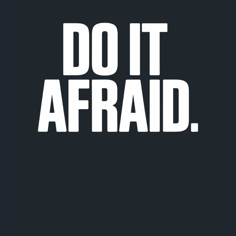 Do It Afraid Courage Development Motivation