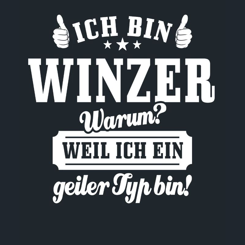 Ich bin Winzer weil ich ein geiler Typ bin