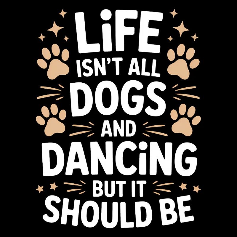 Dancing Saying Dog Dance Funny Dancing Gift