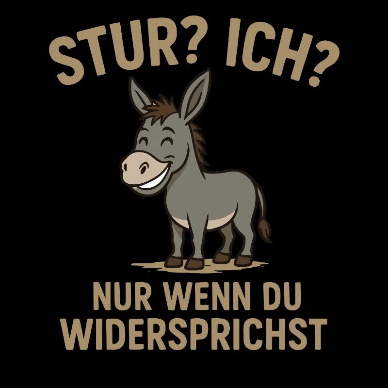 Humorous donkey design with saying Stubborn? I?