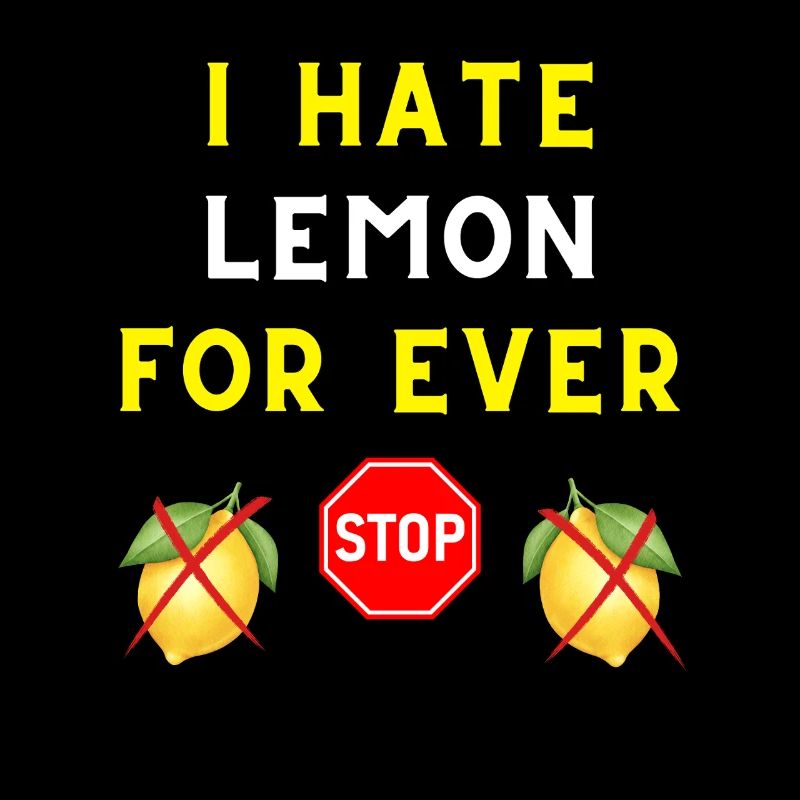 I HATE LEMON FOR EVER