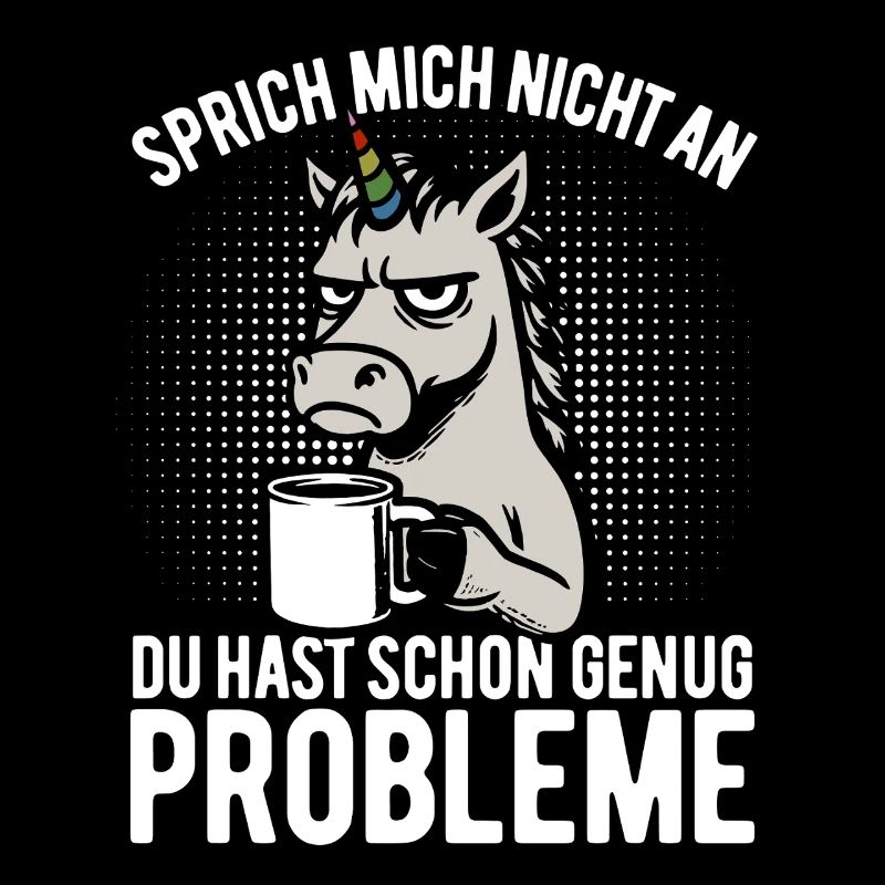 Sprich mich nicht an - mürrisches Einhorn, Kaffee