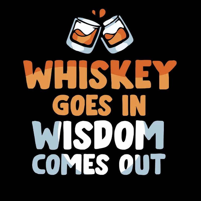 Whiskey Spruch Whiskeytrinker Whiskeyliebhaber