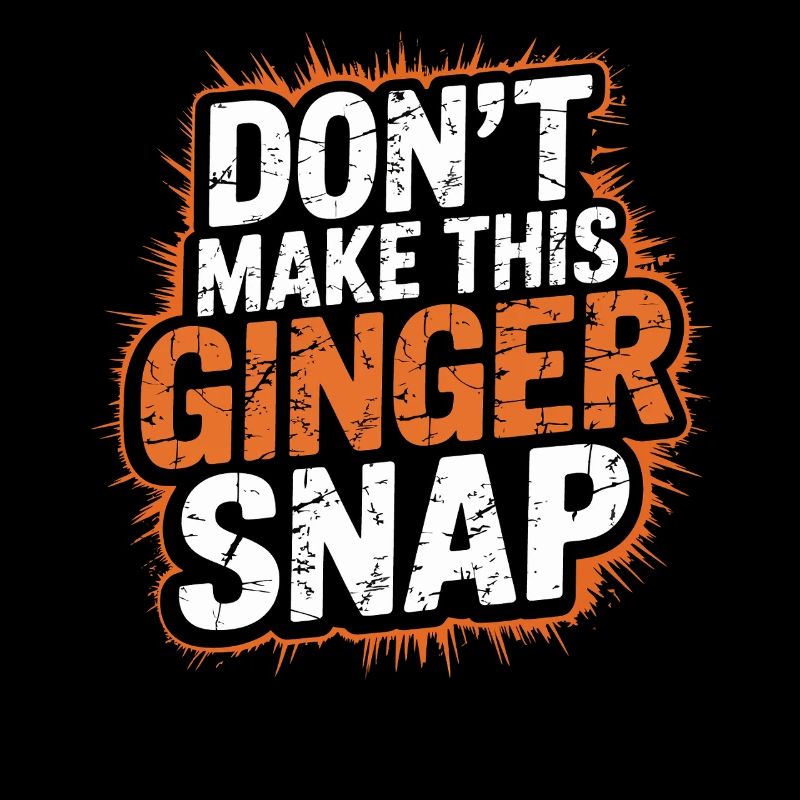 Don't Make This Ginger Snap
