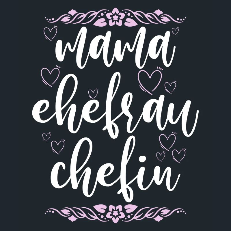 Mama Ehefrau Chefin Muttertag Mutter