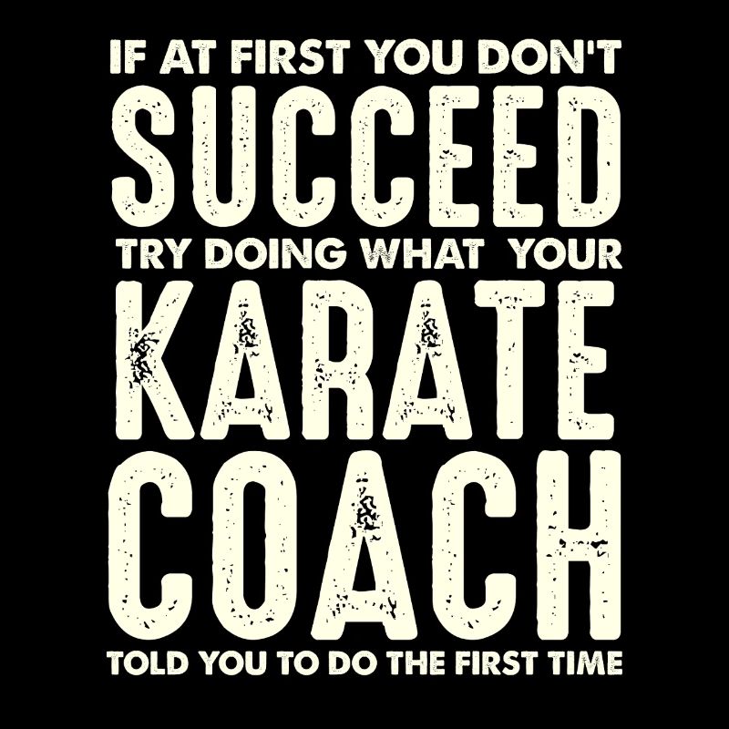 Karate Coach Spruch Erfolgsmotiv