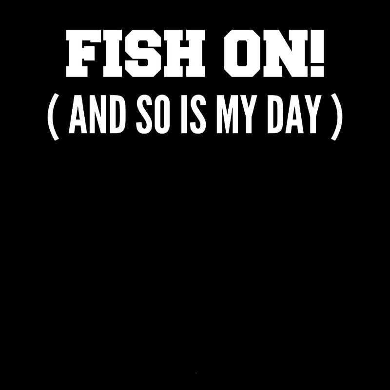 Fisch dran! Oder ist mein Tag am Haken?