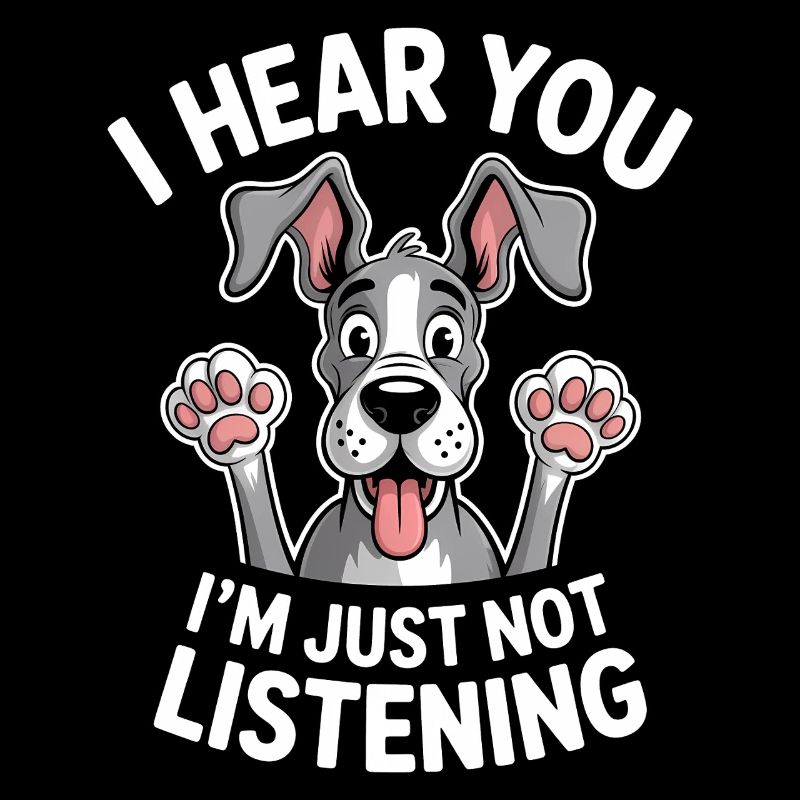 Great Dane Saying Funny Great Dane Gift