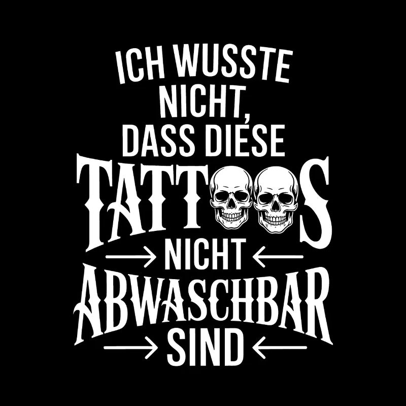 Nicht abwaschbare Tattoos Zitat