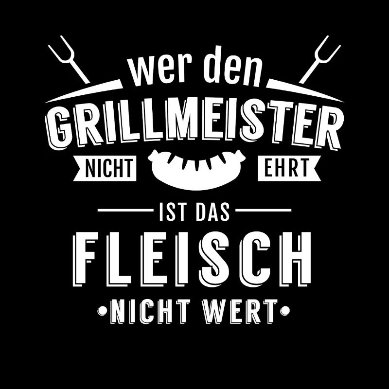 Wer den Grillmeister stört Fleisch Spruch Design