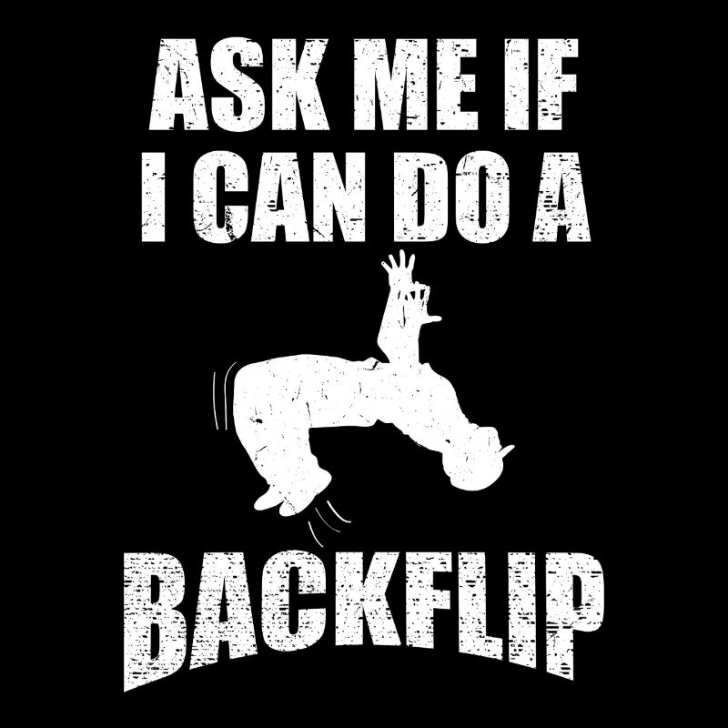 Ask Me If I Can Do a Backflip Graphic