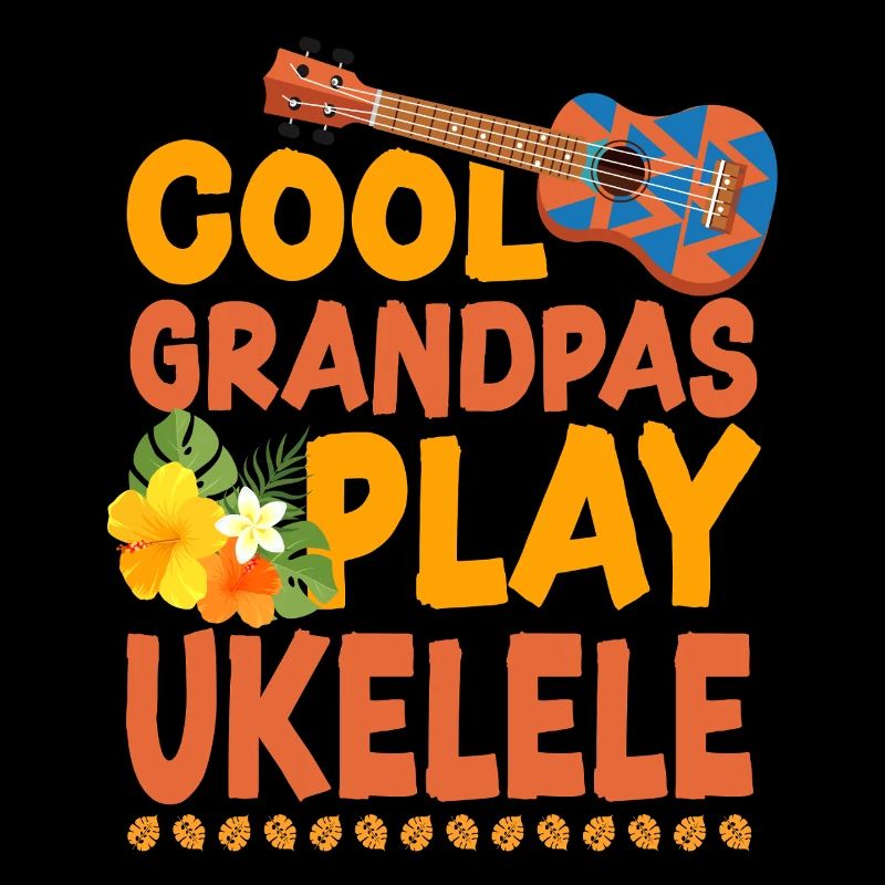 Hawaiian Ukulele Uke Cool Grandpas