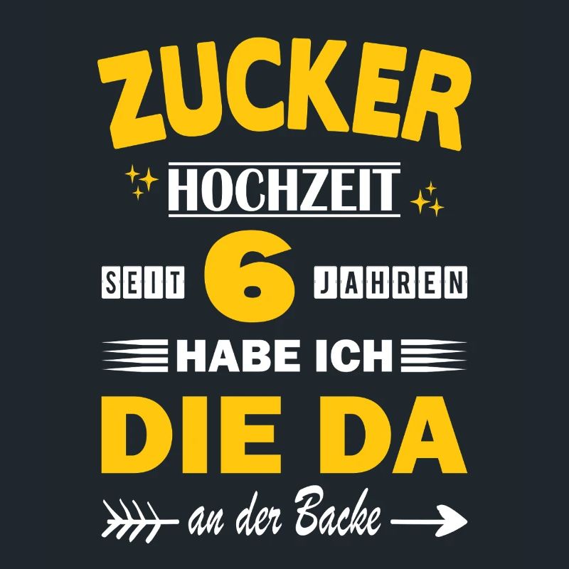 Zuckerhochzeit 6. Hochzeitstag Ehemann 6 Jahr Ehe