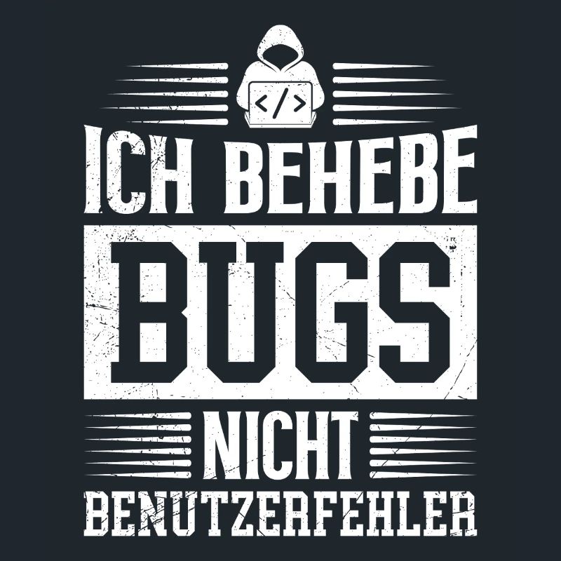 Coder ICH BEHEBE BUGS NICHT BENUTZERFEHLER LUSTIG