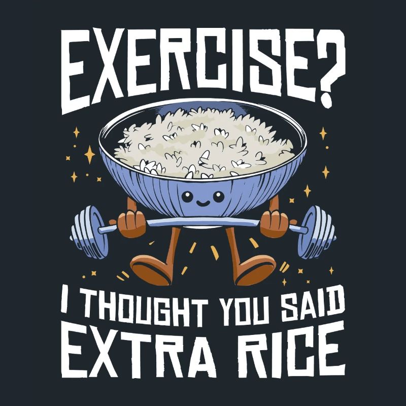 Rice Lover Gift Exercise Extra Rice