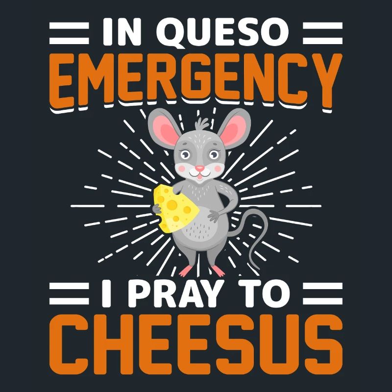 Dans Queso Emergency, je prie Cheesus Mouse Graphic