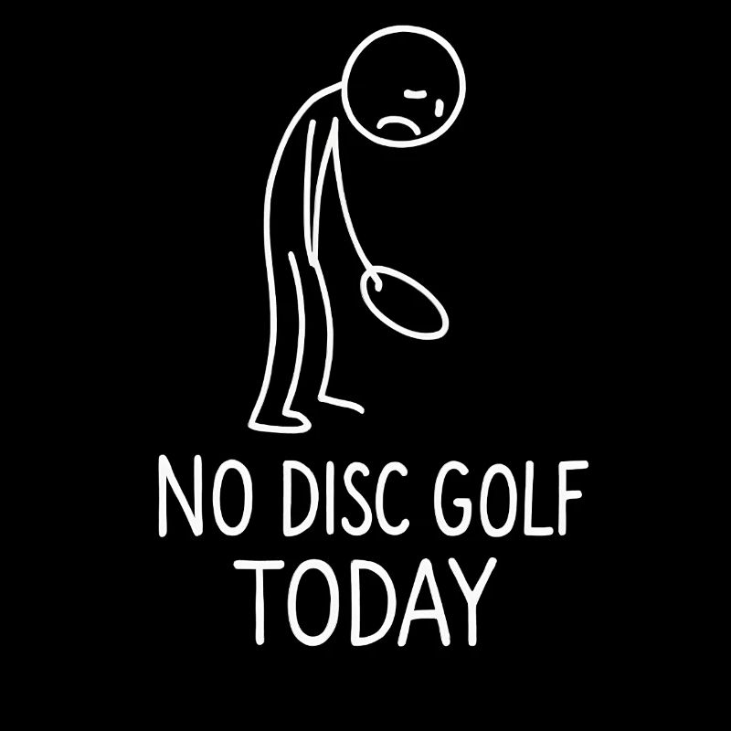 No Disc Golf Today Humor Sport Geschenkidee