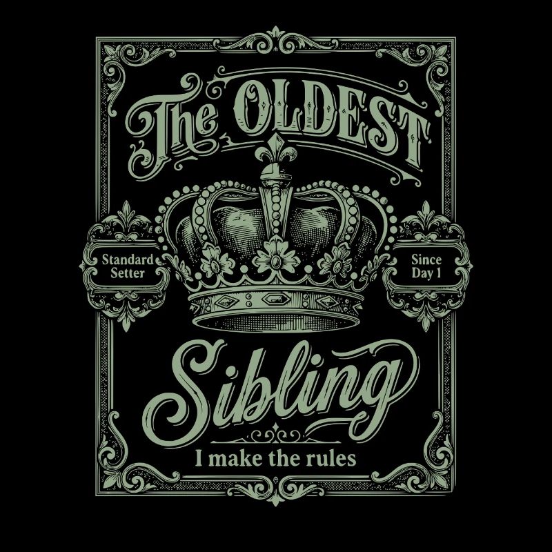 The Oldest Sibling I Make The Rules Vintage Crest