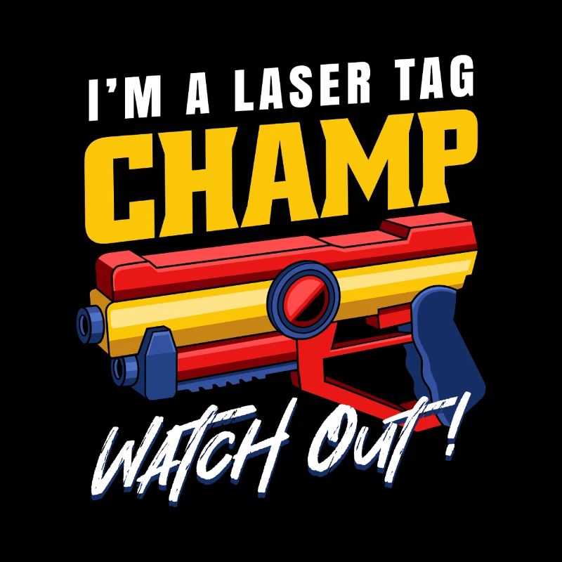 Laser Tag Champ Watch Out Funny Blaster Graphic