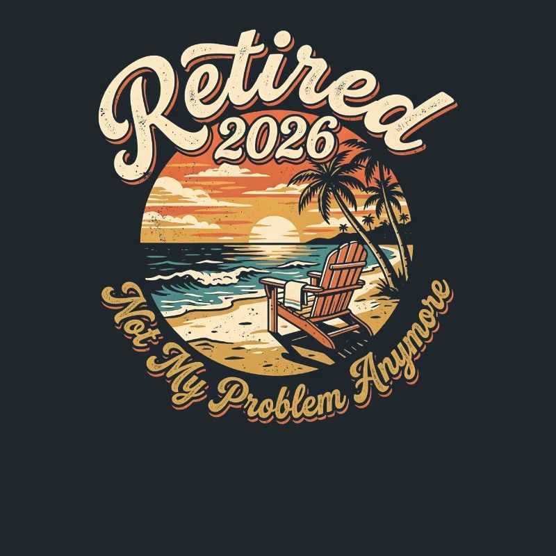 Retirement in 2026 – no longer my problem. Retirement