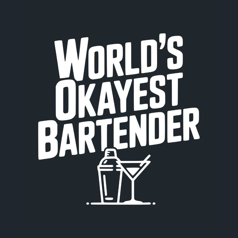 World's Okayest Bartender