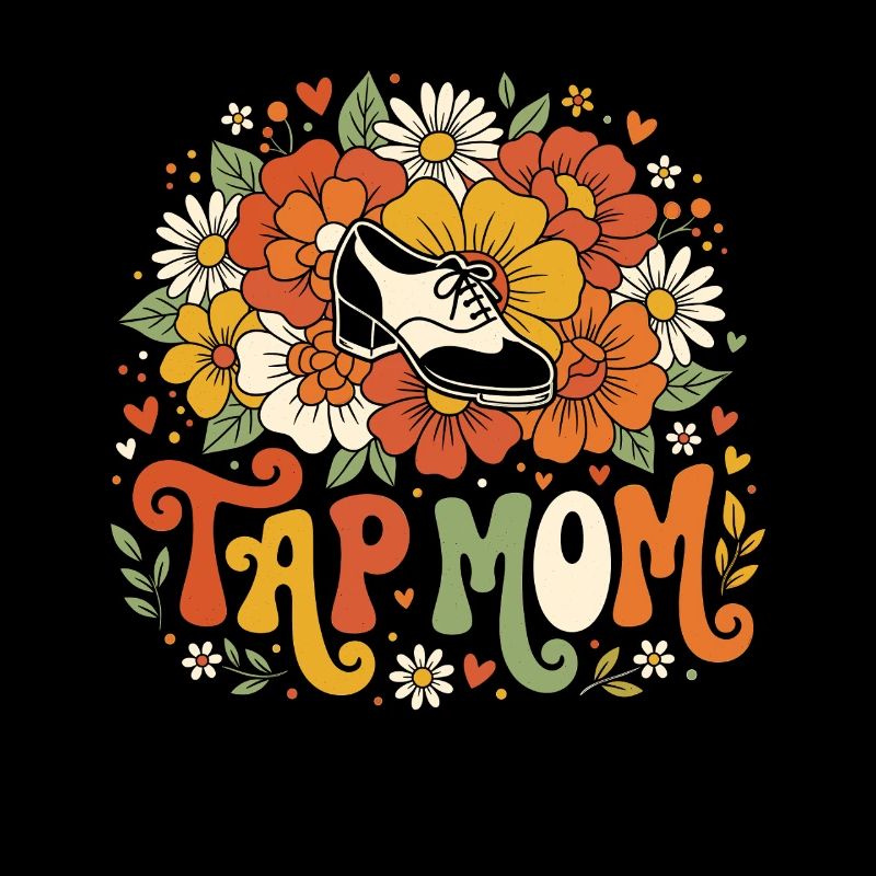Tap Mom Tap Dancing Tap Dancer Dance