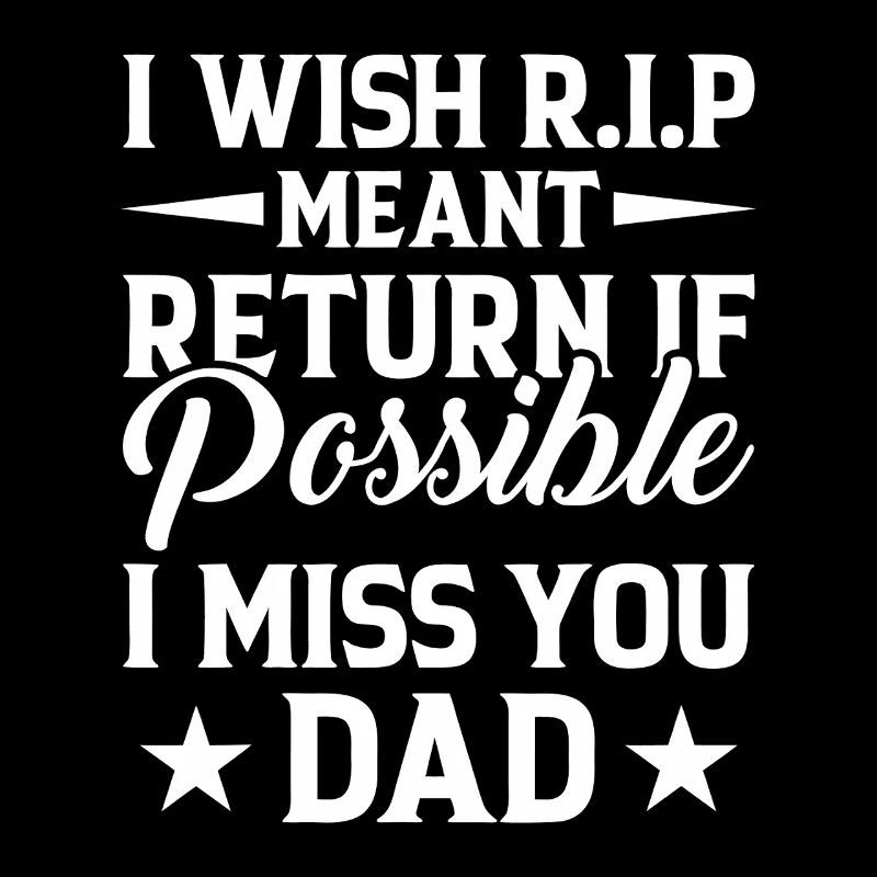 Missing Dad RIP Tribute Typography