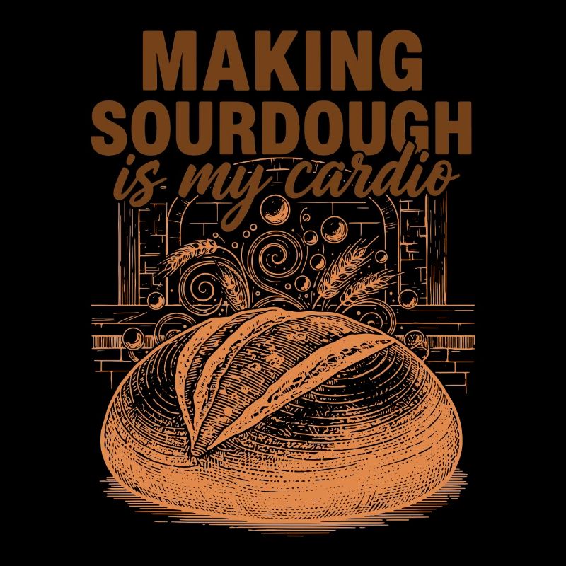 Sourdough Making Sourdough Is My Cardio Bread