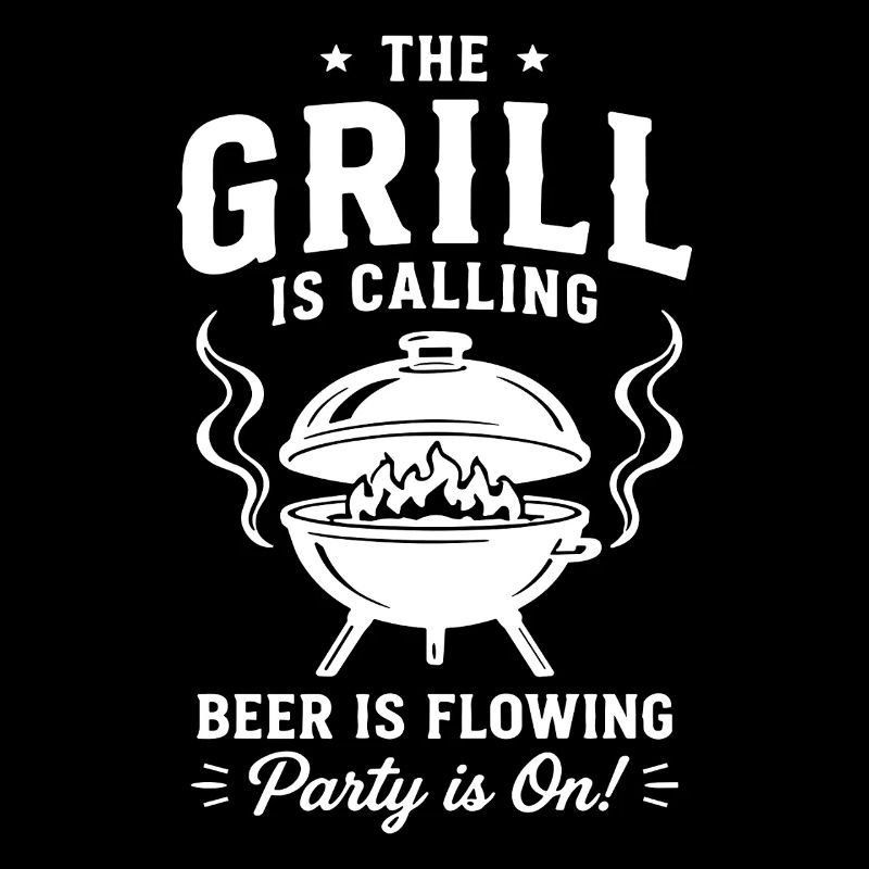 THE GRILL IS CALLING Beer Is Flowing BBQ