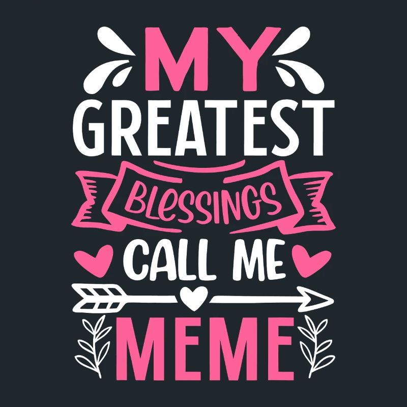 My Greatest Blessings Meme