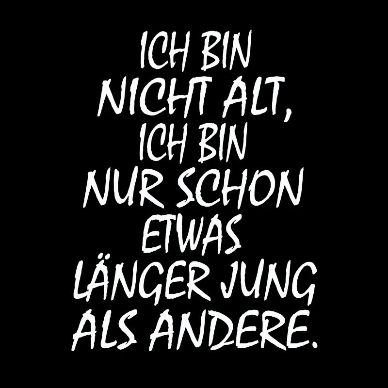 Ich bin nicht alt