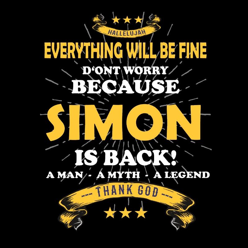 Everything will be fine Simon Is back