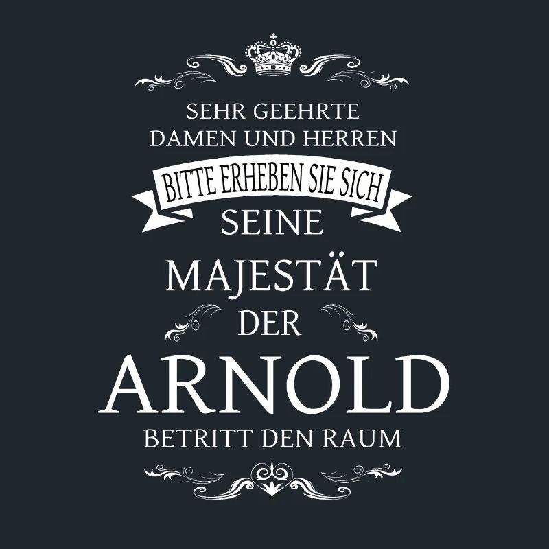 Sa Majesté Arnold entre dans la pièce