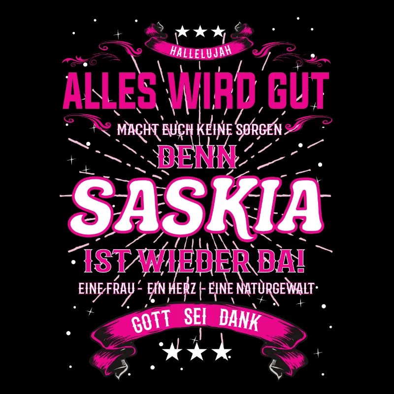 Everything Will Be Alright 'Cause Saskia Is Here Outfit