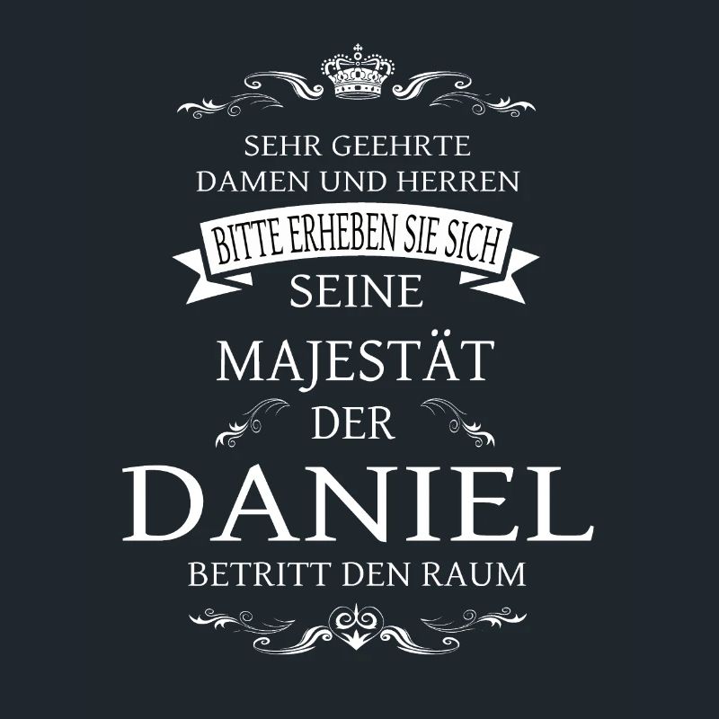 Sa Majesté Daniel entre dans la pièce