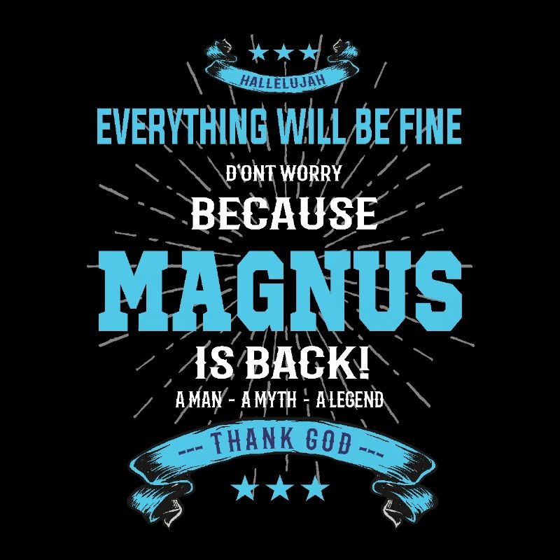 Everything will be fine Magnus Is back