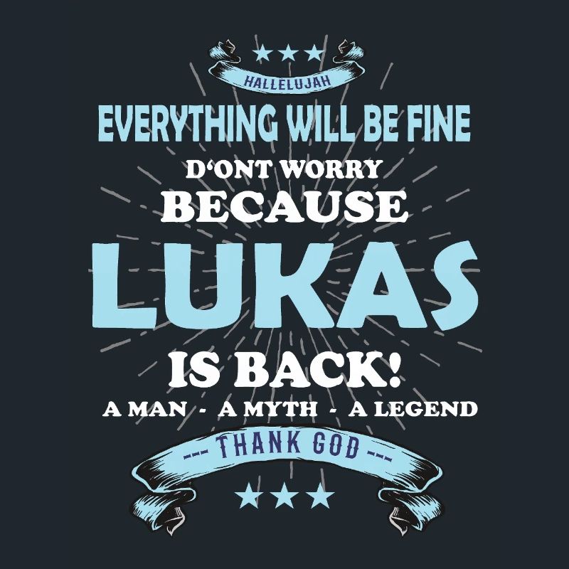 Everything will be fine Lukas Is back