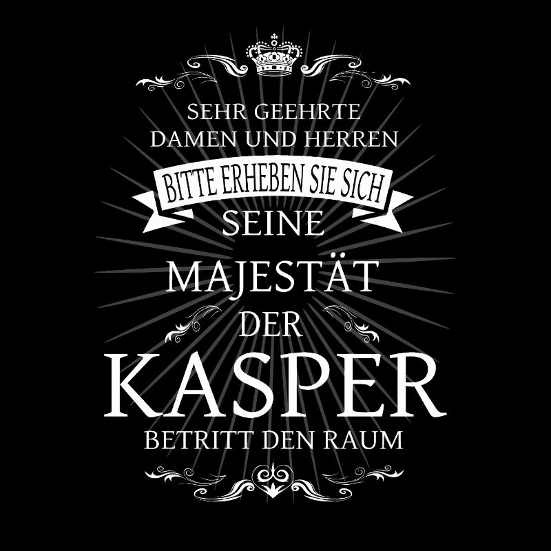 Sa Majesté le Kasper entre dans la pièce